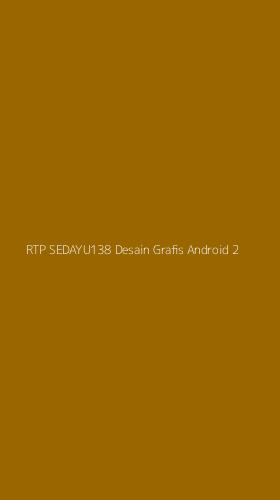 Tampilan Antarmuka Aplikasi Rtp Sedayu138 Desain Grafis Android - 2
