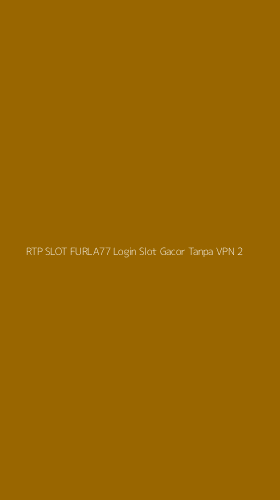 Tampilan Antarmuka Aplikasi Rtp Slot Furla77 Login Slot Gacor Tanpa Vpn - 2