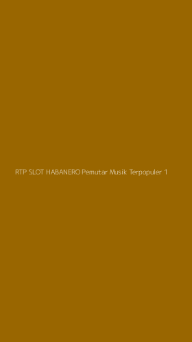 Tampilan Antarmuka Aplikasi Rtp Slot Habanero Pemutar Musik Terpopuler - 1