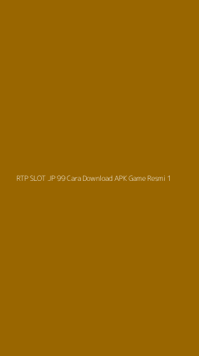 Tampilan Antarmuka Aplikasi Rtp Slot Jp 99 Cara Download Apk Game Resmi - 1