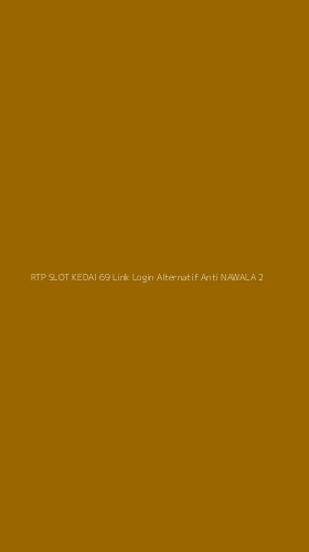 Tampilan Antarmuka Aplikasi Rtp Slot Kedai 69 Link Login Alternatif Anti Nawala - 2