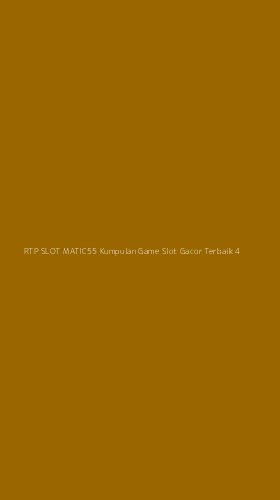 Tampilan Antarmuka Aplikasi Rtp Slot Matic55 Kumpulan Game Slot Gacor Terbaik - 4