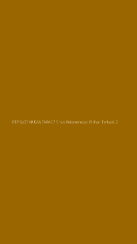 Tampilan Antarmuka Aplikasi Rtp Slot Nusantara77 Situs Rekomendasi Pilihan Terbaik - 2