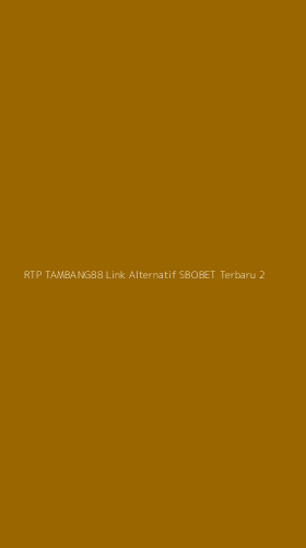 Tampilan Antarmuka Aplikasi Rtp Tambang88 Link Alternatif Sbobet Terbaru - 2