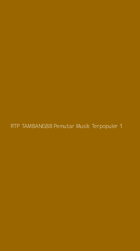 Tampilan Antarmuka Aplikasi Rtp Tambang88 Pemutar Musik Terpopuler - 1