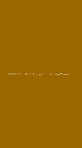 Tampilan Antarmuka Aplikasi Rtp Toto 168 Rtp Slot Tertinggi Hari Ini Gampang Maxwin - 2