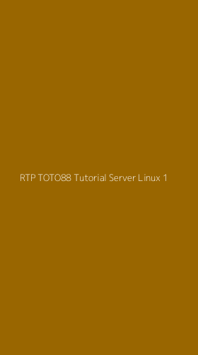 Tampilan Antarmuka Aplikasi Rtp Toto88 Tutorial Server Linux - 1