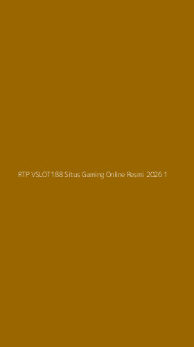 Tampilan Antarmuka Aplikasi Rtp Vslot188 Situs Gaming Online Resmi 2026 - 1