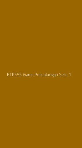 Tampilan Antarmuka Aplikasi Rtp555 Game Petualangan Seru - 1
