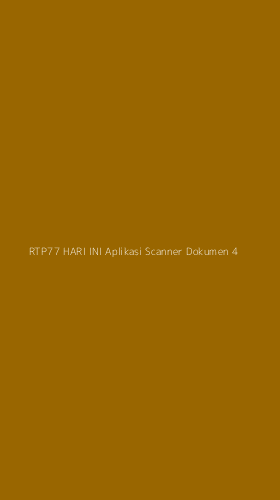 Tampilan Antarmuka Aplikasi Rtp77 Hari Ini Aplikasi Scanner Dokumen - 4