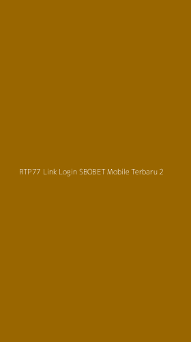 Tampilan Antarmuka Aplikasi Rtp77 Link Login Sbobet Mobile Terbaru - 2
