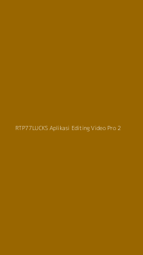 Tampilan Antarmuka Aplikasi Rtp77lucks Aplikasi Editing Video Pro - 2