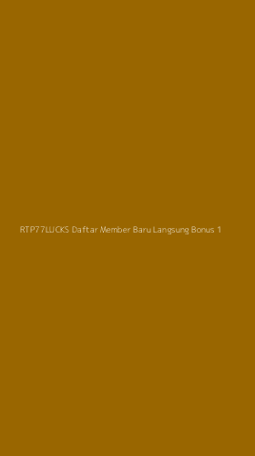 Tampilan Antarmuka Aplikasi Rtp77lucks Daftar Member Baru Langsung Bonus - 1