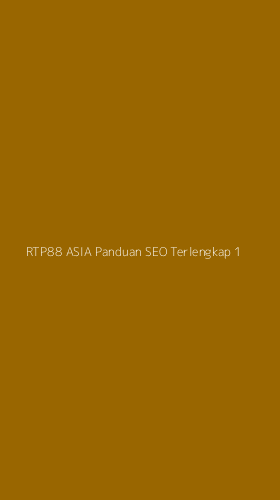 Tampilan Antarmuka Aplikasi Rtp88 Asia Panduan Seo Terlengkap - 1