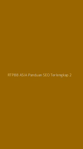 Tampilan Antarmuka Aplikasi Rtp88 Asia Panduan Seo Terlengkap - 2