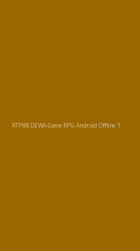 Tampilan Antarmuka Aplikasi Rtp88 Dewa Game Rpg Android Offline - 1