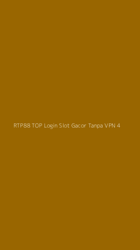 Tampilan Antarmuka Aplikasi Rtp88 Top Login Slot Gacor Tanpa Vpn - 4