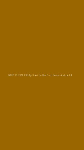 Tampilan Antarmuka Aplikasi Rtpciputra138 Aplikasi Daftar Slot Resmi Android - 3