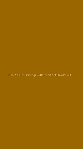 Tampilan Antarmuka Aplikasi Rtpnaik138 Link Login Alternatif Anti Nawala - 4