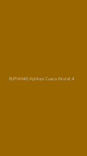Tampilan Antarmuka Aplikasi Rupiah4d Aplikasi Cuaca Akurat - 4