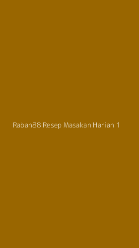 Tampilan Antarmuka Aplikasi Raban88 Resep Masakan Harian - 1
