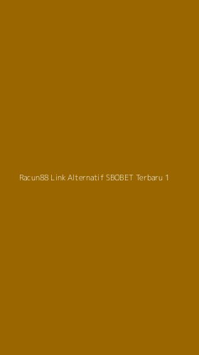 Tampilan Antarmuka Aplikasi Racun88 Link Alternatif Sbobet Terbaru - 1