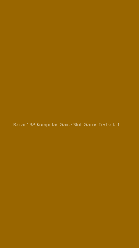 Tampilan Antarmuka Aplikasi Radar138 Kumpulan Game Slot Gacor Terbaik - 1