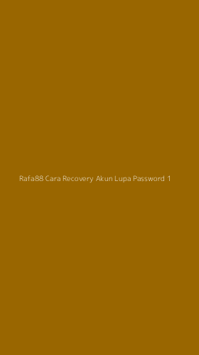 Tampilan Antarmuka Aplikasi Rafa88 Cara Recovery Akun Lupa Password - 1