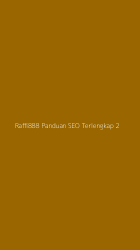 Tampilan Antarmuka Aplikasi Raffi888 Panduan Seo Terlengkap - 2