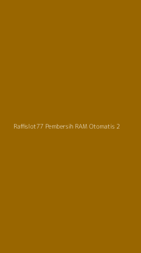 Tampilan Antarmuka Aplikasi Raffislot77 Pembersih Ram Otomatis - 2