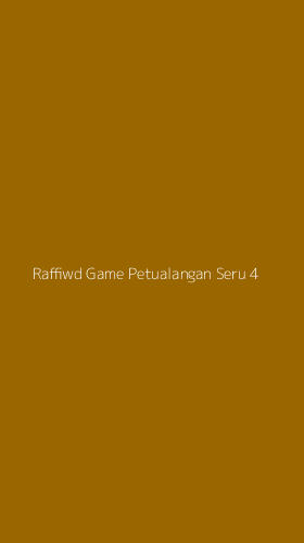 Tampilan Antarmuka Aplikasi Raffiwd Game Petualangan Seru - 4