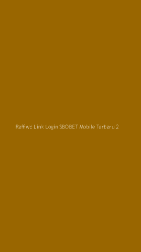 Tampilan Antarmuka Aplikasi Raffiwd Link Login Sbobet Mobile Terbaru - 2