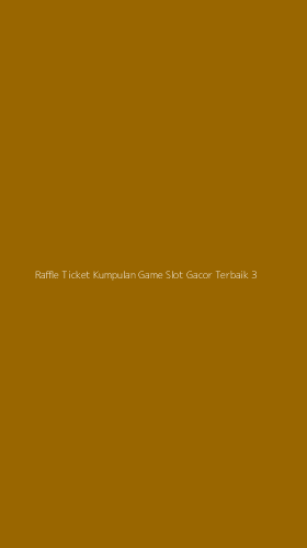 Tampilan Antarmuka Aplikasi Raffle Ticket Kumpulan Game Slot Gacor Terbaik - 3