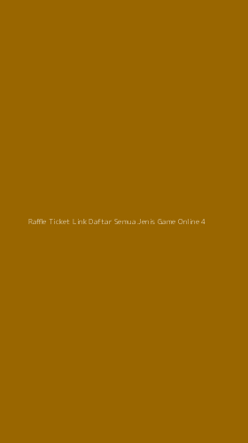 Tampilan Antarmuka Aplikasi Raffle Ticket Link Daftar Semua Jenis Game Online - 4