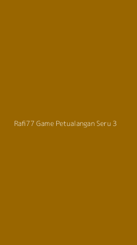 Tampilan Antarmuka Aplikasi Rafi77 Game Petualangan Seru - 3