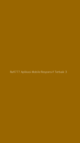 Tampilan Antarmuka Aplikasi Rafi777 Aplikasi Mobile Responsif Terbaik - 3