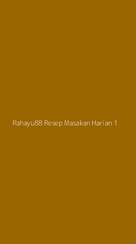 Tampilan Antarmuka Aplikasi Rahayu88 Resep Masakan Harian - 1