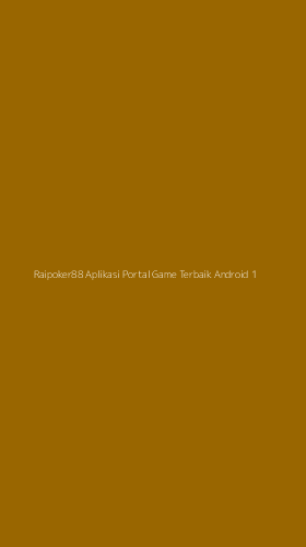 Tampilan Antarmuka Aplikasi Raipoker88 Aplikasi Portal Game Terbaik Android - 1