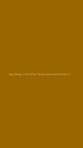 Tampilan Antarmuka Aplikasi Raja Bango Link Daftar Semua Jenis Game Online - 3