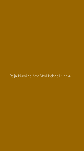 Tampilan Antarmuka Aplikasi Raja Bigwins Apk Mod Bebas Iklan - 4