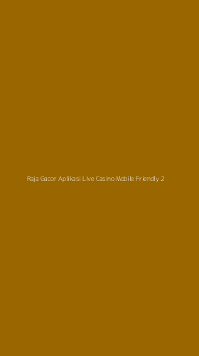 Tampilan Antarmuka Aplikasi Raja Gacor Aplikasi Live Casino Mobile Friendly - 2