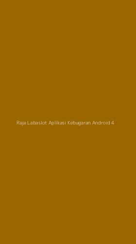 Tampilan Antarmuka Aplikasi Raja Labaslot Aplikasi Kebugaran Android - 4