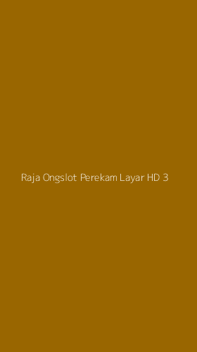 Tampilan Antarmuka Aplikasi Raja Ongslot Perekam Layar Hd - 3