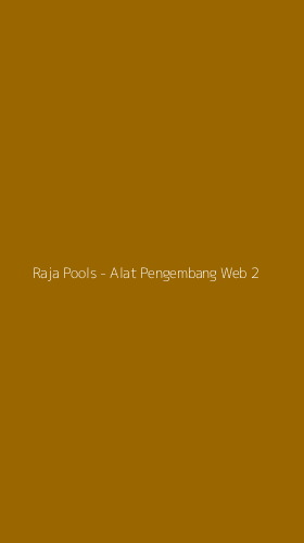 Tampilan Antarmuka Aplikasi Raja Pools - Alat Pengembang Web - 2