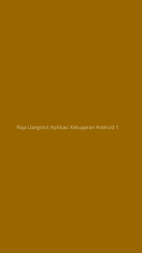 Tampilan Antarmuka Aplikasi Raja Uangslot Aplikasi Kebugaran Android - 1