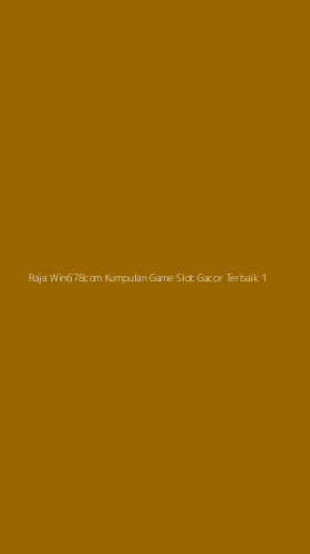 Tampilan Antarmuka Aplikasi Raja Win678com Kumpulan Game Slot Gacor Terbaik - 1