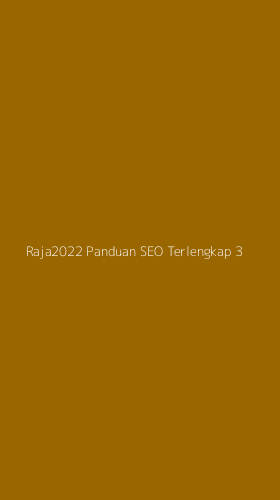 Tampilan Antarmuka Aplikasi Raja2022 Panduan Seo Terlengkap - 3