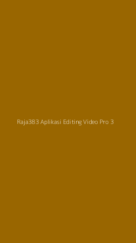 Tampilan Antarmuka Aplikasi Raja383 Aplikasi Editing Video Pro - 3