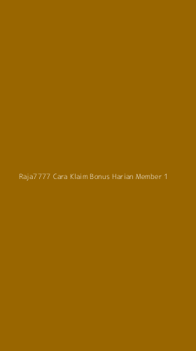 Tampilan Antarmuka Aplikasi Raja7777 Cara Klaim Bonus Harian Member - 1