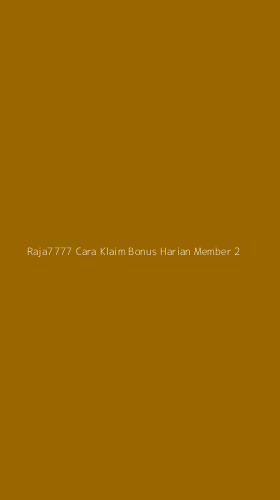 Tampilan Antarmuka Aplikasi Raja7777 Cara Klaim Bonus Harian Member - 2
